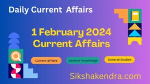 1 February 2024 Current Affairs
Current Affairs 2024

